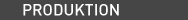 Produktion